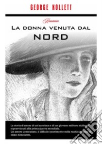 La donna venuta dal nord libro di Kollett George