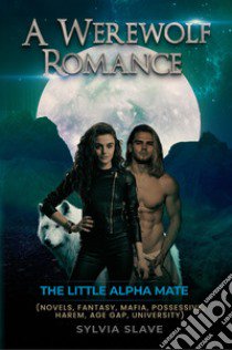 A werewolf romance libro di Slave Sylvia