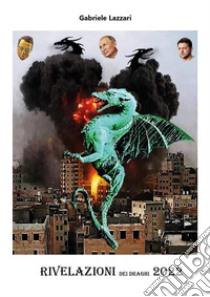 Rivelazioni dei draghi 2022 libro di Lazzari Gabriele