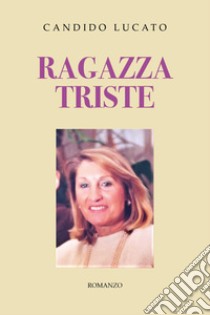 Ragazza triste libro di Lucato Candido