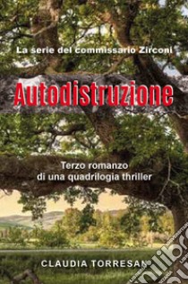 Autodistruzione libro di Torresan Claudia