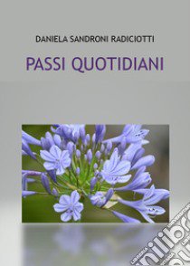 Passi quotidiani libro di Sandroni Radiciotti Daniela