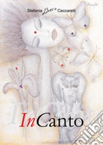InCanto libro di Ceccarelli Stefania Libera