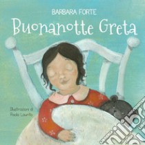 Buonanotte Greta libro di Forte Barbara