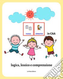 Tavole operative in CAA: logica, lessico e comprensione libro