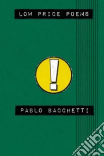 Low price poems libro di Bacchetti Pablo