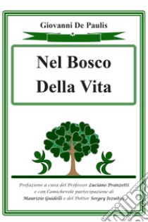 Il bosco della vita libro di De Paulis Massimo