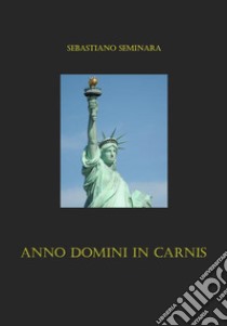 Anno domini in carnis libro di Seminara Sebastiano