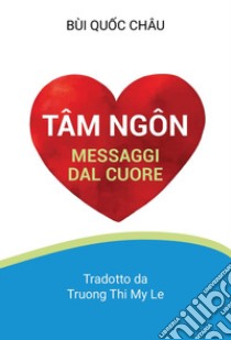 Messaggi dal cuore libro di Bui Quoc Chau