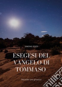 Esegesi del Vangelo di Tommaso libro di Pozzi Simone