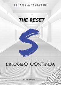 L'incubo continua. S the reset libro di Tamburini Donatella