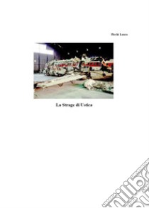 La strage di Ustica libro di Picchi Laura