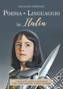Poesia e linguaggio in Italia libro di Tedeschi Osvaldo