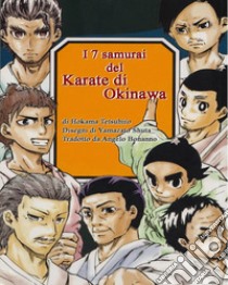I 7 samurai del karate di Okinawa libro di Tetsuhiro Hokama