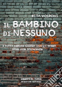 Il bambino di nessuno libro di Volponi Rita