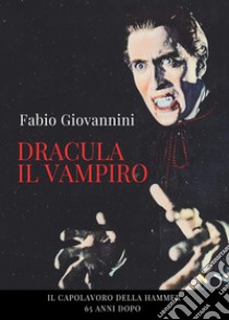 Dracula il vampiro libro di Giovannini Fabio