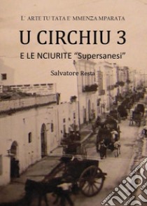 U circhiu 3 libro di Resta Salvatore