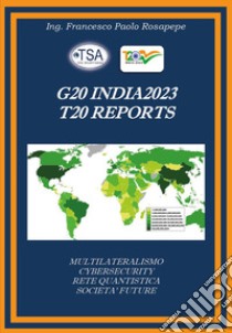 G20 India 2023 T20 reports libro di Rosapepe Francesco Paolo