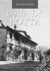 L'aia di' Botta libro di Sordi Antonio