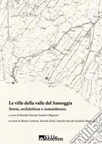 Le ville della valle del Samoggia libro di Guidotti Magnani Daniele Pascale