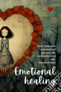 Emotional healing libro di Harding Martin