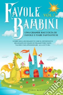 Favole per Bambini. Vol. 7 libro