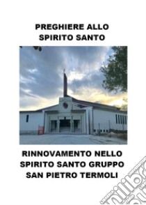 Preghiere allo Spirito Santo libro di Antonelli Giuseppe
