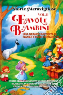 Favole per Bambini. Vol. 11 libro