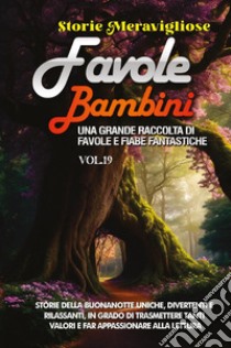 Favole per Bambini. Vol. 19 libro