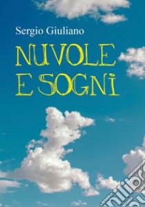 Nuvole e sogni libro di Sergio Giuliano