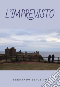 L'imprevisto libro di Esposito Fernando