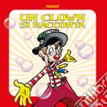 Un clown si racconta libro di Paggetti Michele