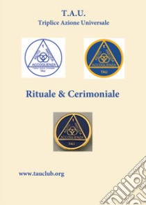 Rituale & cerimoniale libro di T.A.U. (cur.)