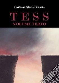 Tess. Vol. 3 libro di Granata Costanza Maria