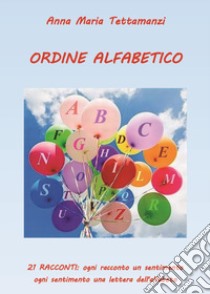 Ordine alfabetico libro di Tettamanzi Anna M.