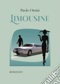 Limousine libro di Orsini Paolo