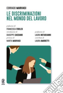 Le discriminazioni nel mondo del lavoro libro di Marvasi Corrado