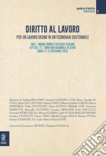 Diritto al lavoro. Per un lavoro degno in un'economia sostenibile libro di Nocilla D. (cur.)