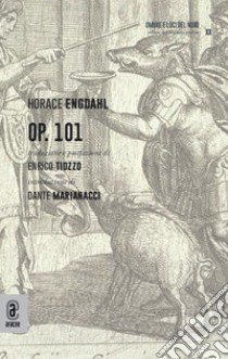 Op. 101 libro di Engdahl Horace