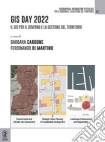 GIS Day 2022. Il GIS per il governo e la gestione del territorio libro di Cardone B. (cur.); Di Martino F. (cur.)