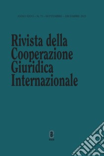 Rivista della Cooperazione Giuridica Internazionale. Quadrimestrale dell'istituto Internazionale di Studi Giuridici (2023). Vol. 75 libro