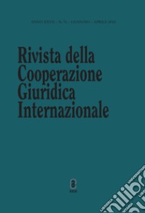 Rivista della Cooperazione Giuridica Internazionale. Quadrimestrale dell'istituto Internazionale di Studi Giuridici (2024). Vol. 76 libro