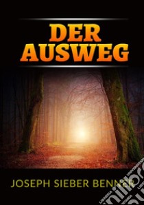 Der Ausweg libro di Benner Joseph Sieber