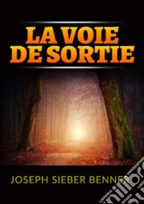 La voie de sortie libro di Benner Joseph Sieber