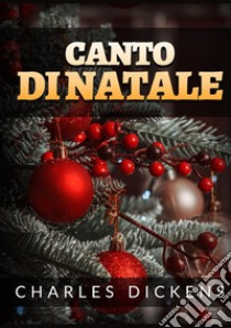 Canto di Natale libro di Dickens Charles; Biondi M. (cur.)