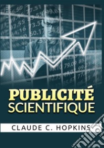 Publicité scientifique libro di Hopkins Claude