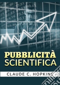 Pubblicità scientifica libro di Hopkins Claude