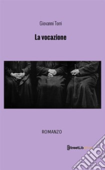 La vocazione libro di Torri Giovanni