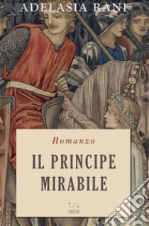 Il principe mirabile libro di Rani Adelasia