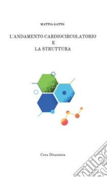 L'andamento cardiocircolatorio e la struttura libro di Gatto Mattia